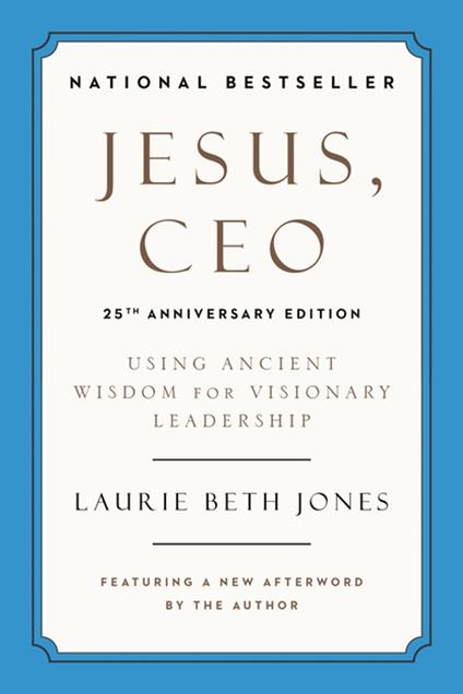 Jesus, CEO (25th Anniversary Edition)