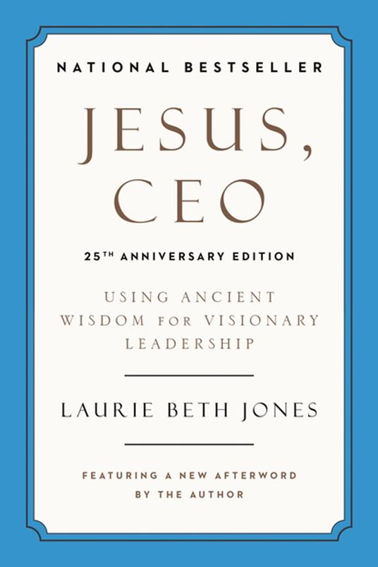 Jesus, CEO (25th Anniversary Edition)