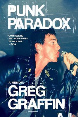 Punk Paradox: A Memoir - Greg Graffin - cover