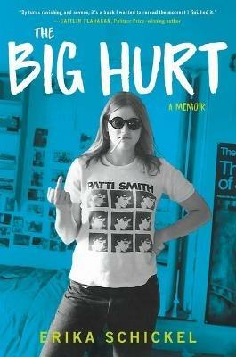 The Big Hurt: A Memoir - Erika Schickel - cover