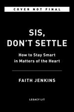 Sis, Don't Settle