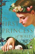 The First Princess of Wales: A Novel