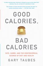 Good Calories, Bad Calories