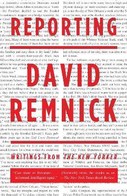Reporting: Writings from The New Yorker - David Remnick - cover