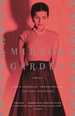 A Mirror Garden: A Memoir