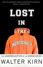 Lost in the Meritocracy: The Undereducation of an Overachiever