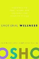 Emotional Wellness: Transforming Fear, Anger, and Jealousy into Creative Energy