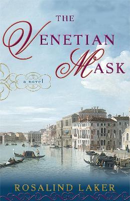 The Venetian Mask: A Novel - Rosalind Laker - cover