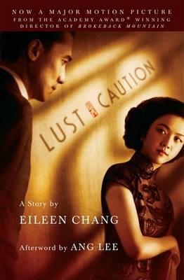 Lust, Caution: The Story - Eileen Chang - cover