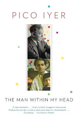 The Man Within My Head - Pico Iyer - cover