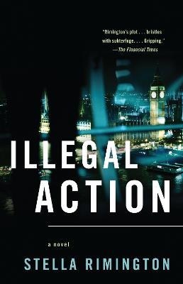 Illegal Action - Stella Rimington - cover