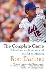 The Complete Game: Reflections on Baseball and the Art of Pitching