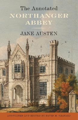 The Annotated Northanger Abbey - Jane Austen,David M. Shapard - cover