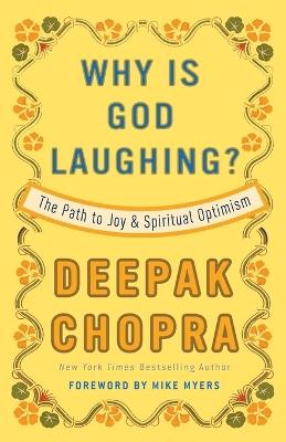 Why Is God Laughing?: The Path to Joy and Spiritual Optimism - Deepak Chopra - cover