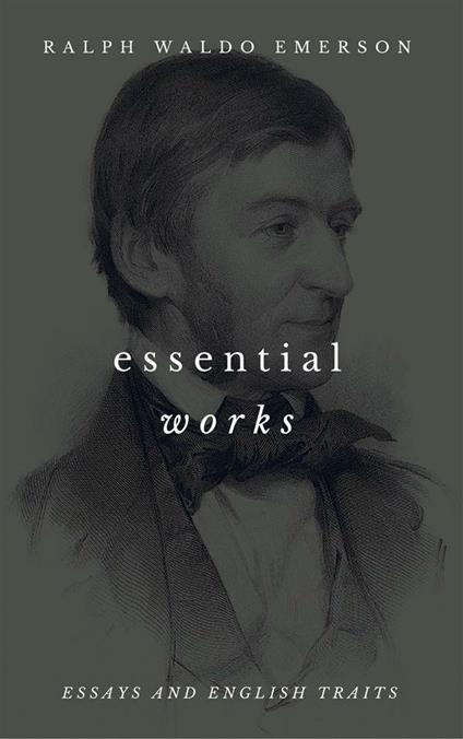 The Essential Writings of Ralph Waldo Emerson