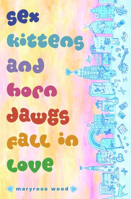 Sex Kittens and Horn Dawgs Fall in Love - Maryrose Wood - ebook