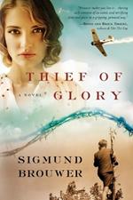 Thief of Glory: A Novel