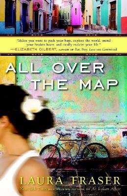All Over the Map: A Memoir - Laura Fraser - cover