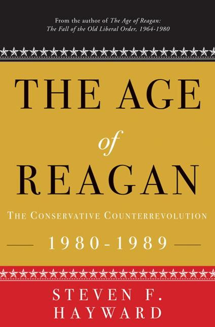 The Age of Reagan: The Conservative Counterrevolution