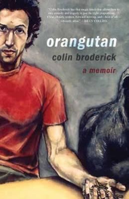 Orangutan: A Memoir - Colin Broderick - cover