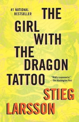 The Girl with the Dragon Tattoo: A Lisbeth Salander Novel - Stieg Larsson - cover