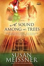 A Sound Among the Trees: A Novel