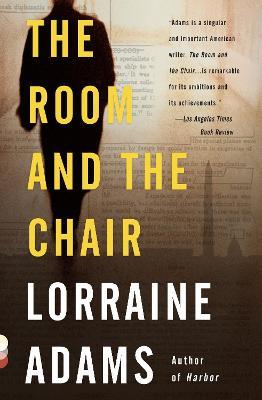The Room and the Chair - Lorraine Adams - cover