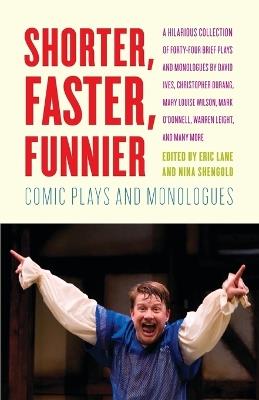 Shorter, Faster, Funnier: Comic Plays and Monologues - cover