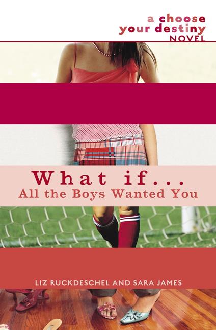 What If . . . All the Boys Wanted You - Sara James,Liz Ruckdeschel - ebook