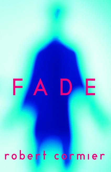 Fade - Robert Cormier - ebook