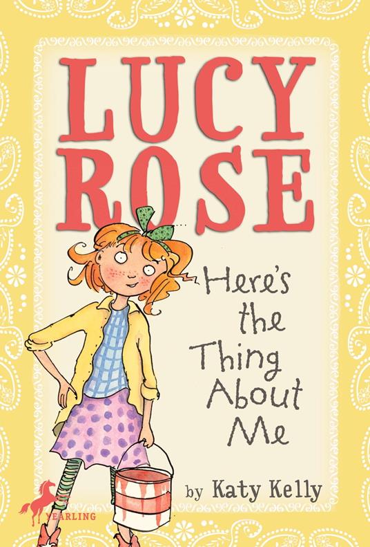 Lucy Rose: Here's the Thing About Me - Katy Kelly,Adam Rex - ebook