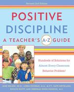 Positive Discipline: A Teacher's A-Z Guide