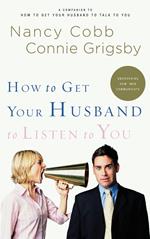 How to Get Your Husband to Listen to You
