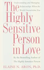 The Highly Sensitive Person in Love