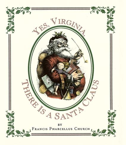 Yes Virginia, There Is a Santa - Francis Pharcellus Church - ebook