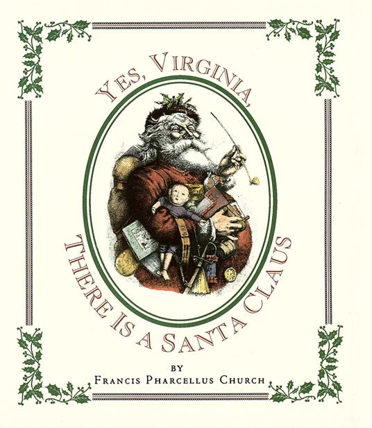 Yes Virginia, There Is a Santa - Francis Pharcellus Church - ebook