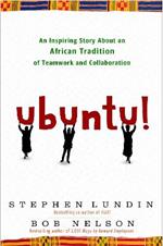 Ubuntu!: An Inspiring Story About an African Tradition of Teamwork and Collaboration.
