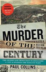 The Murder of the Century: The Gilded Age Crime That Scandalized a City & Sparked the Tabloid Wars