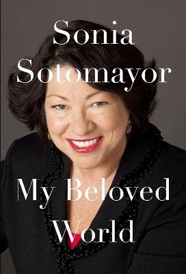 My Beloved World - Sonia Sotomayor - cover