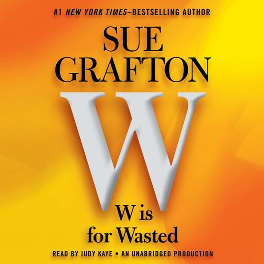 W is For Wasted