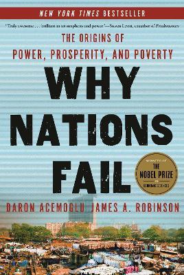 Why Nations Fail: The Origins of Power, Prosperity, and Poverty - Daron Acemoglu,James A. Robinson - cover