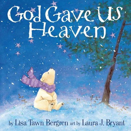 God Gave Us Heaven - Lisa Tawn Bergren,Laura J. Bryant - ebook