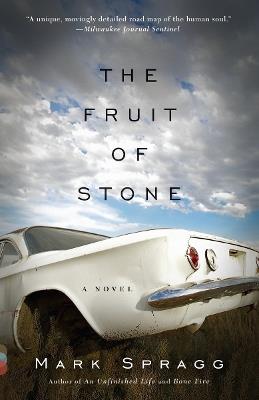 The Fruit of Stone - Mark Spragg - cover
