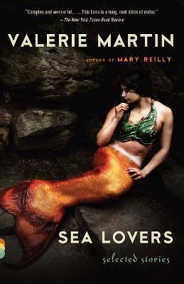 Sea Lovers: Selected Stories - Valerie Martin - cover