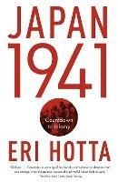 Japan 1941: Countdown to Infamy - Eri Hotta - cover