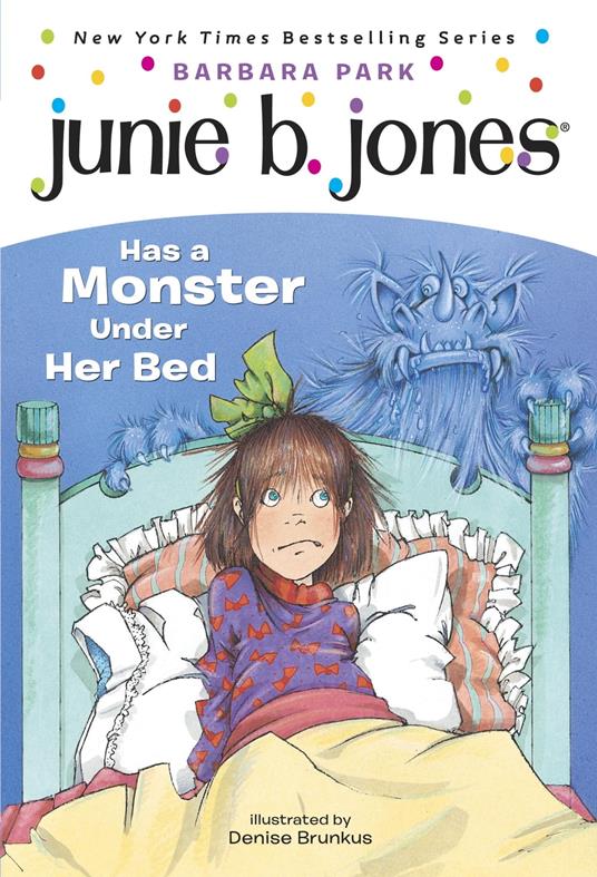 Junie B. Jones #8: Junie B. Jones Has a Monster Under Her Bed - Barbara Park,Denise Brunkus - ebook