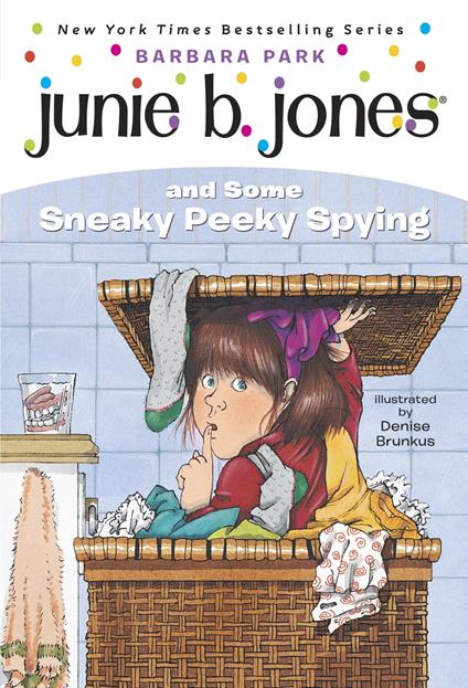 Junie B. Jones #4: Junie B. Jones and Some Sneaky Peeky Spying - Barbara Park,Denise Brunkus - ebook