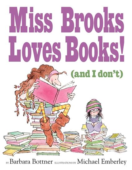 Miss Brooks Loves Books (And I Don't) - Barbara Bottner,Michael Emberley - ebook