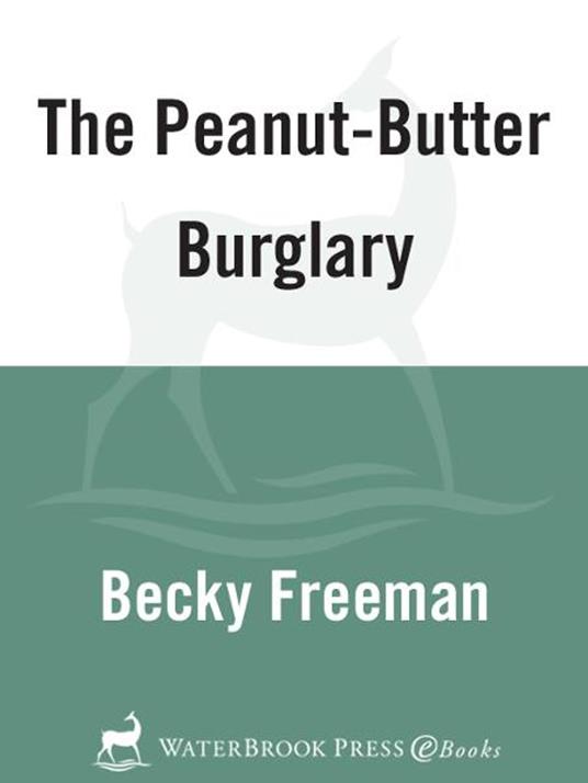 The Peanut-Butter Burglary - Becky Freeman,David Clar - ebook