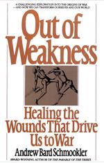 Out of Weakness